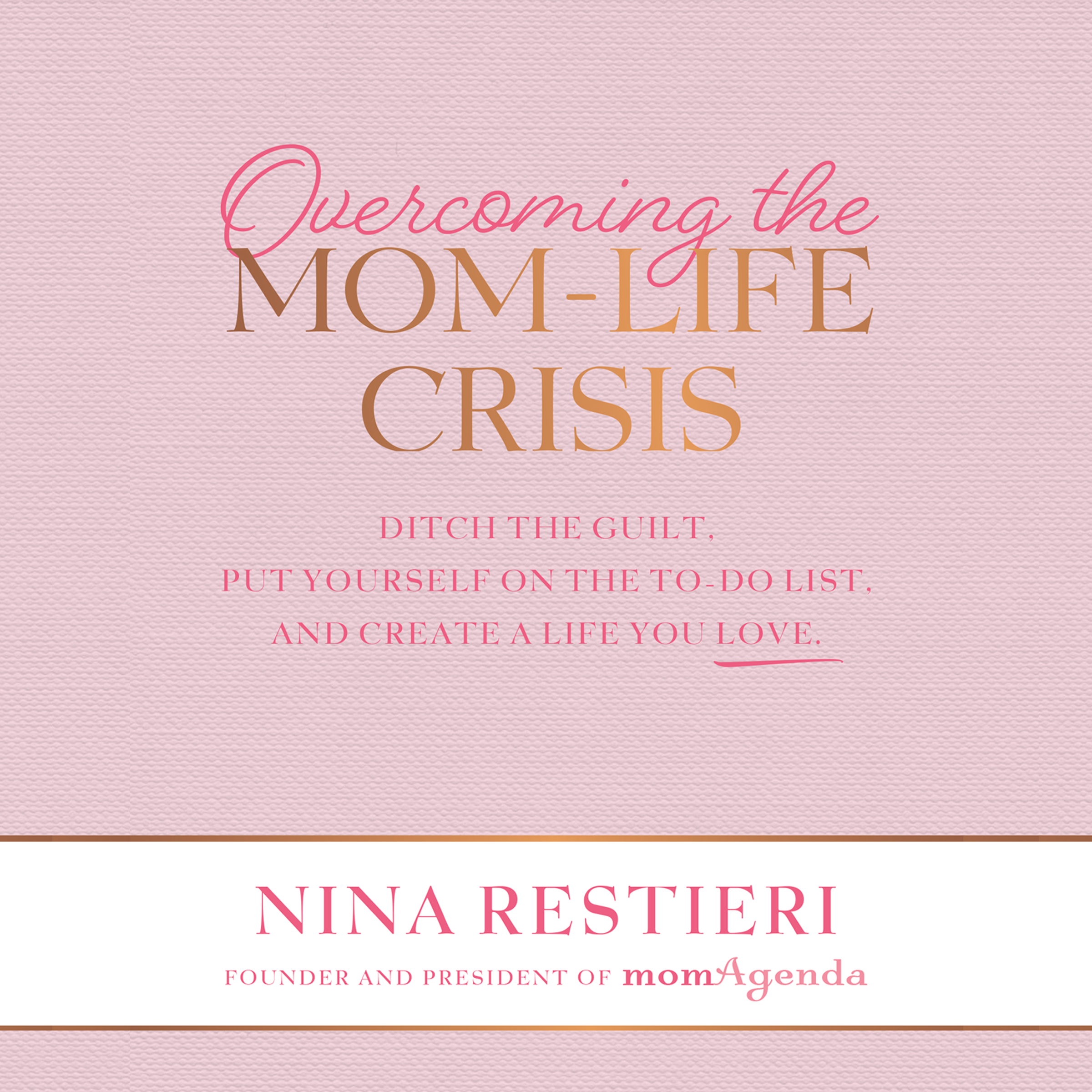 Overcoming the Mom-Life Crisis