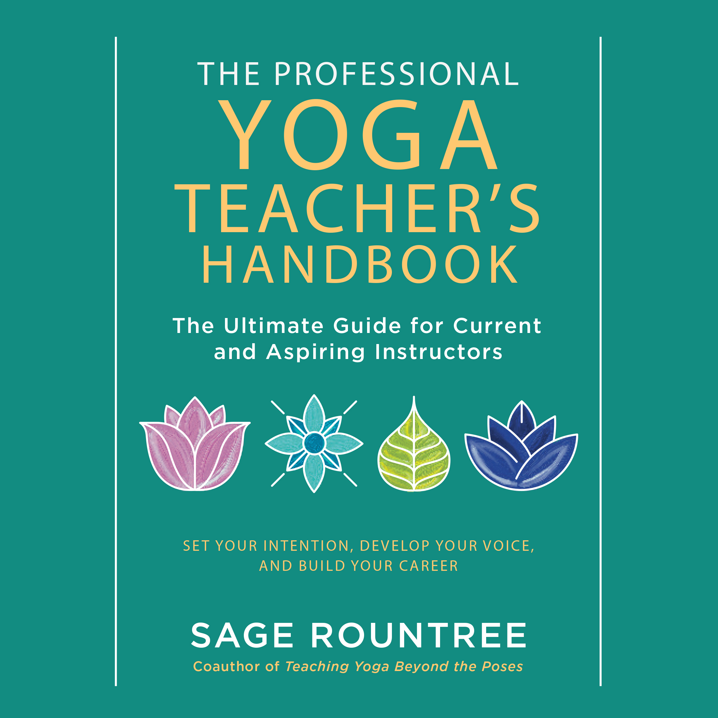 The Professional Yoga Teacher's Handbook