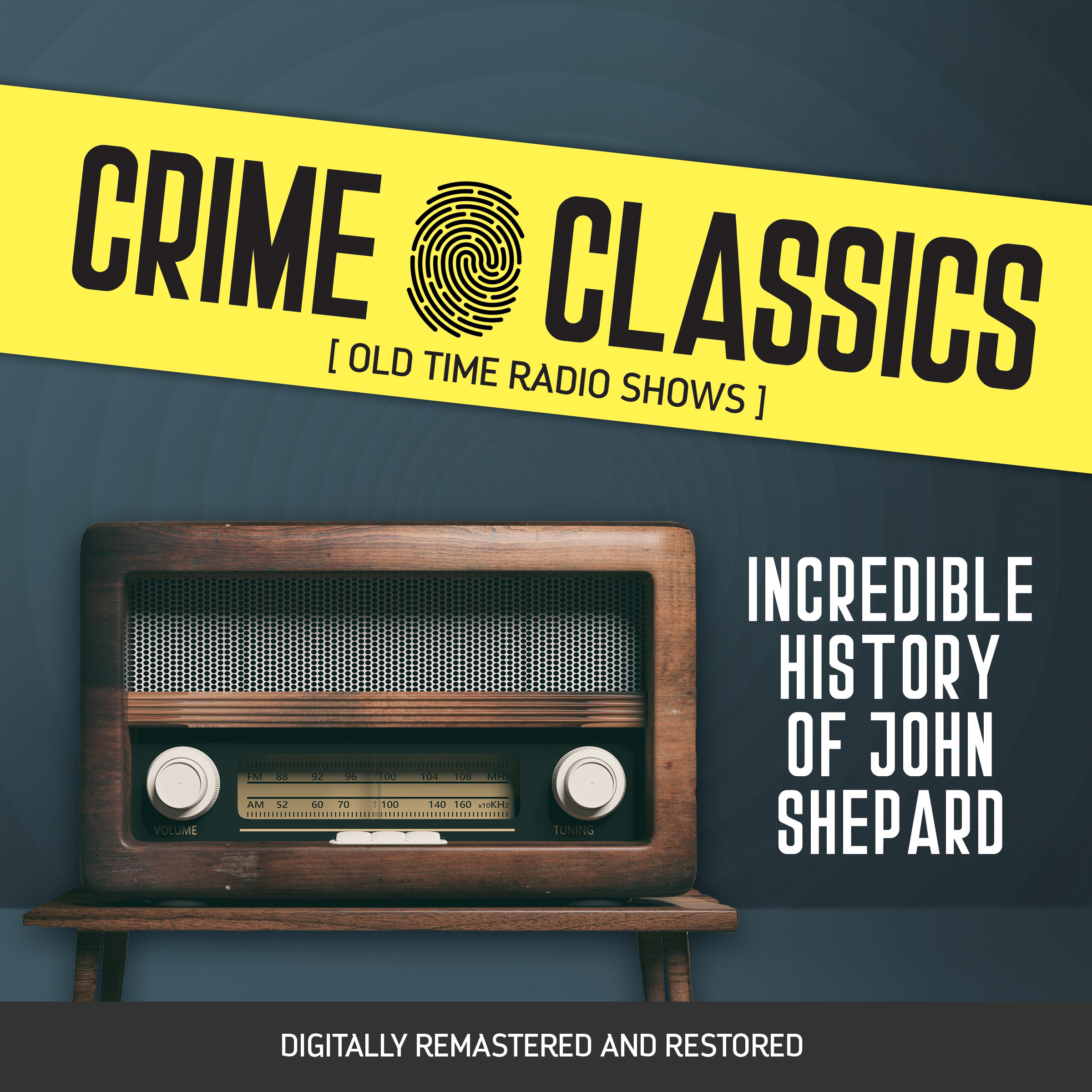 Crime Classics: Incredible History of John Shepard