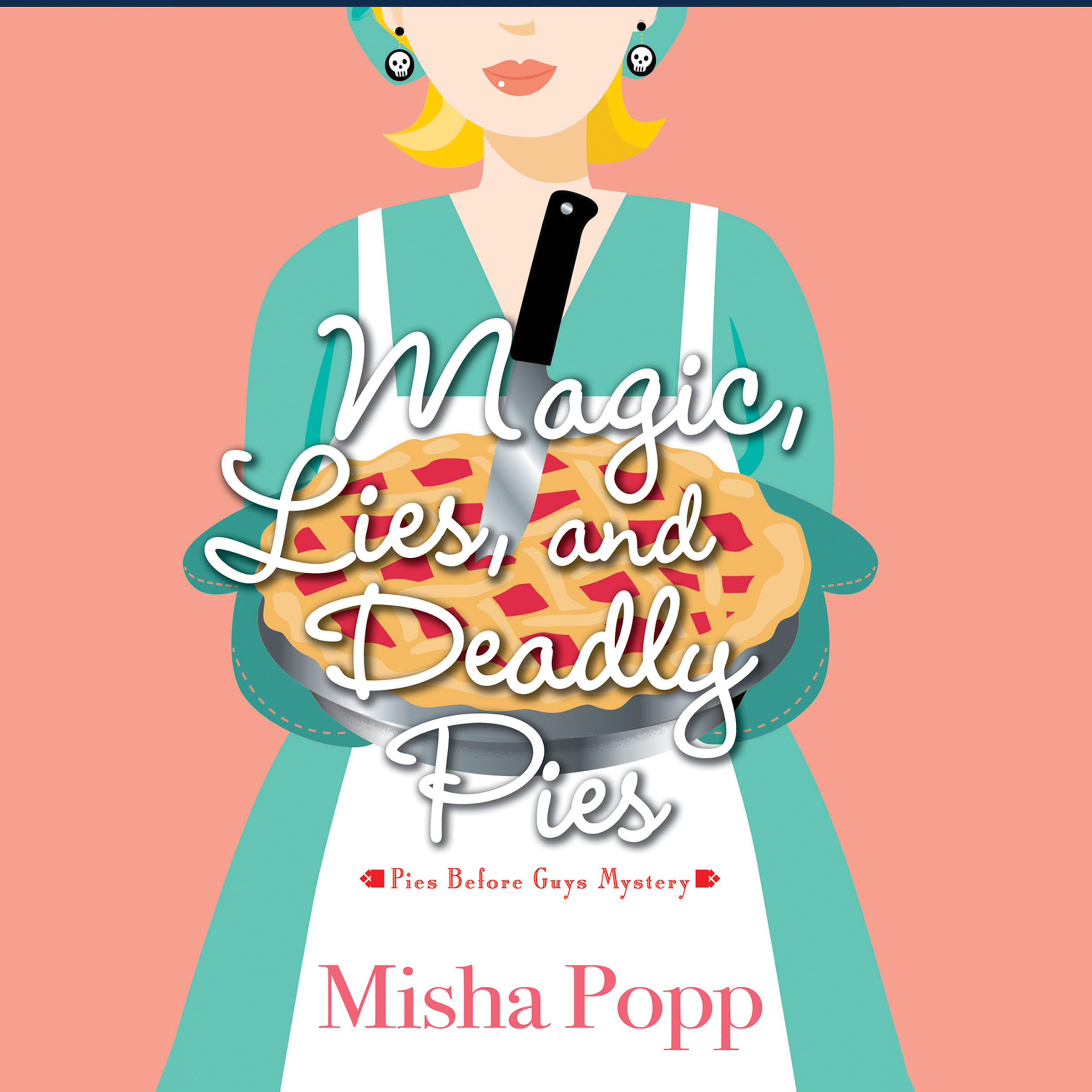 Magic, Lies, and Deadly Pies