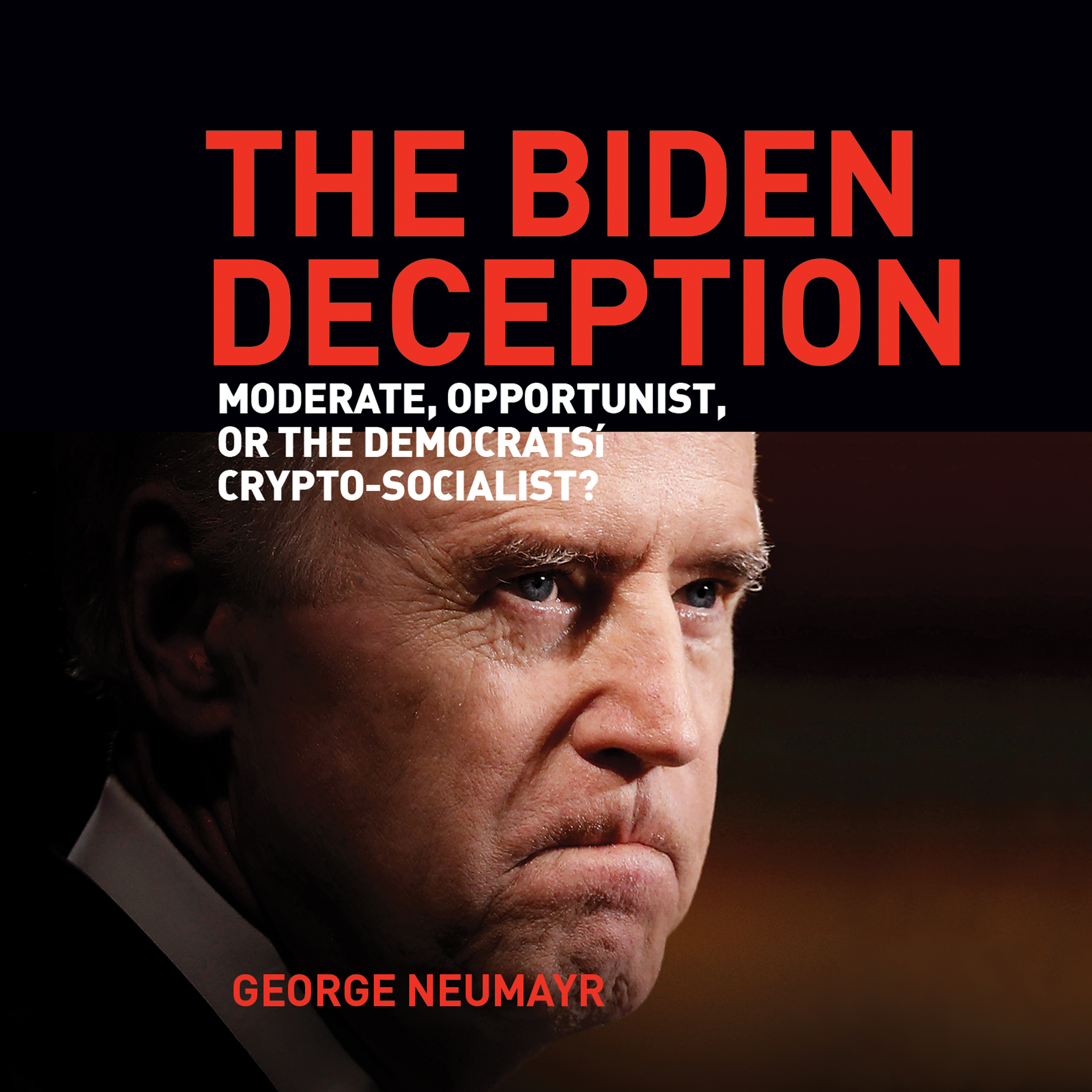 The Biden Deception