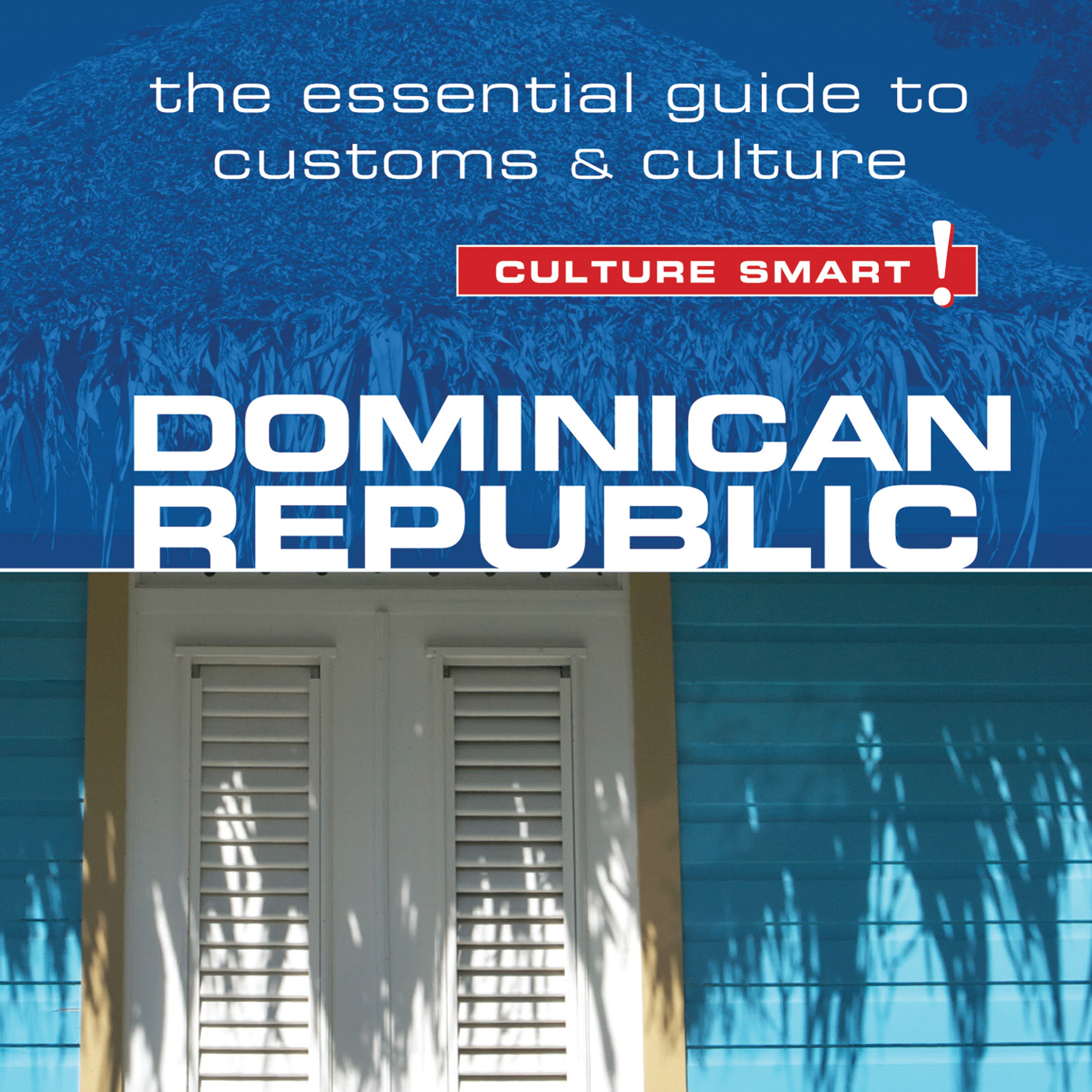 Dominican Republic - Culture Smart!